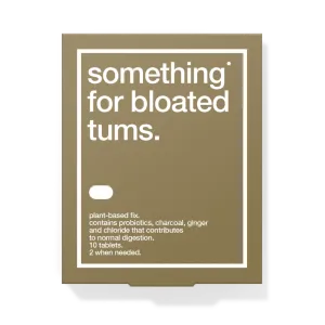 Something for Bloated Tums